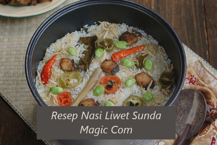 Resep Nasi Liwet Sunda Magic Com