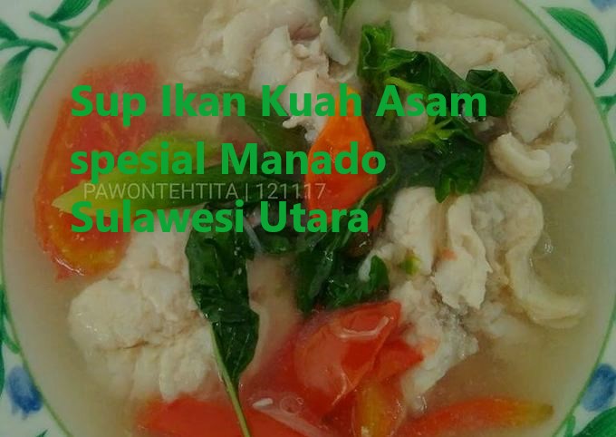 Sup Ikan Kuah Asam spesial Manado Sulawesi Utara