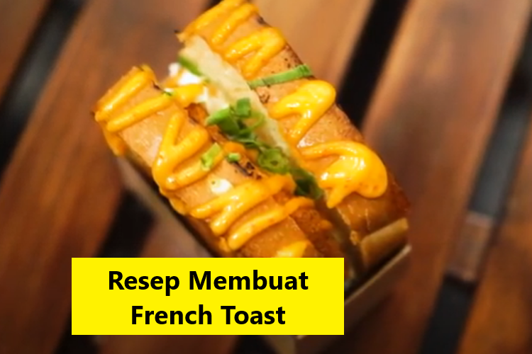 Resep Membuat French Toast